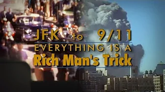 JFK to 9/11 – Everything Is A Rich Man’s Trick (High Quality) Full Documentary