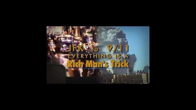 JFK to 9/11 – Everything Is A Rich Man’s Trick (High Quality) Full Documentary