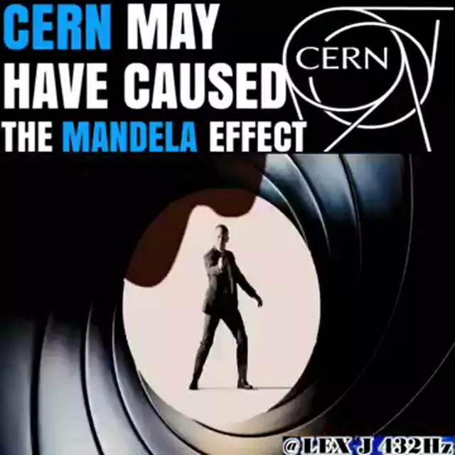 CERN, MANDELA EFFECT, CHANGE