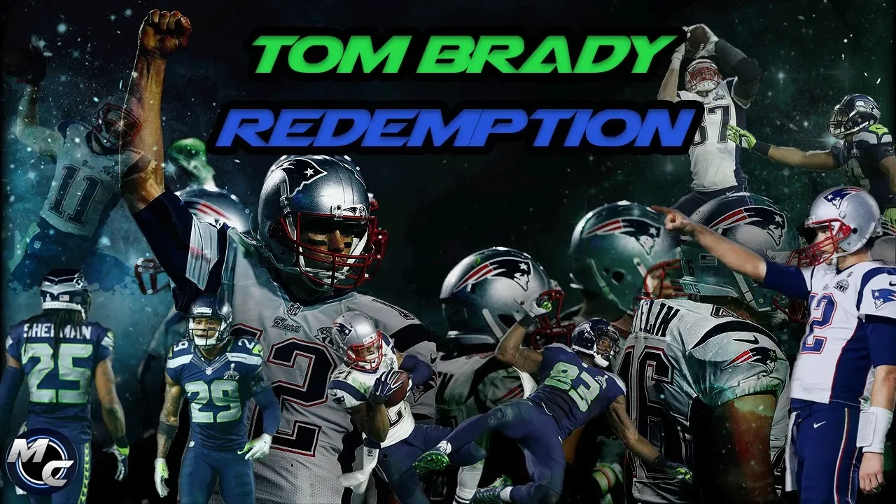 Tom Brady  - Redemption