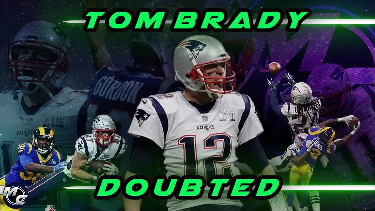 Tom Brady - Doubted