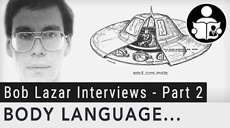 Body Language: The Bob Lazar Interviews – Part 2