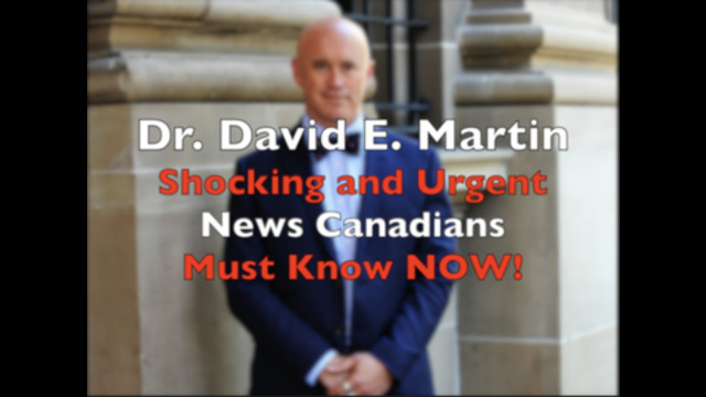 Dr. David E. Martin drops Shocking Covid Info on Canadians!