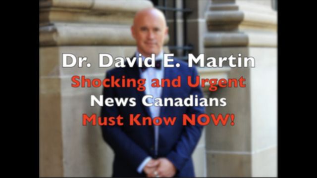 Dr. David E. Martin drops Shocking Covid Info on Canadians!