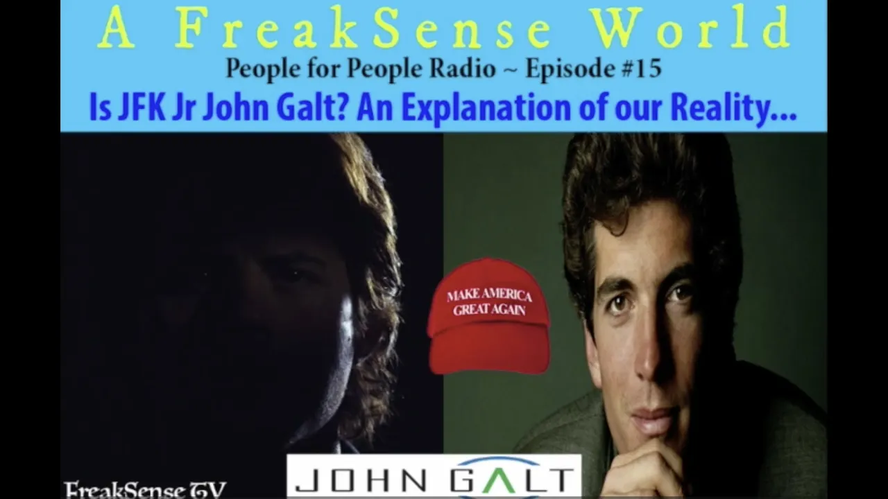 Is JFK Jr John Galt? Explaining our Current Reality