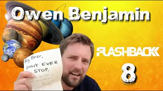 The Awakening of Owen Benjamin - Flash Back 8 - Shoulders of Giants