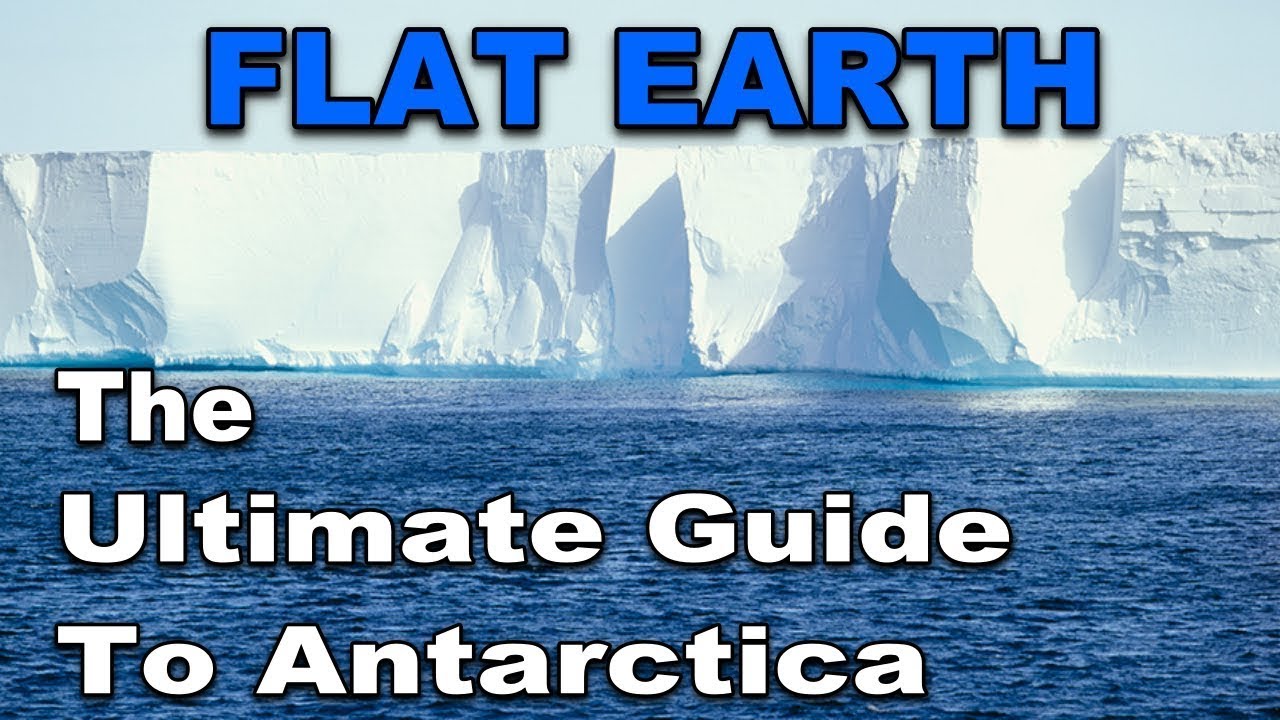 Ultimate Guide To Antarctica on a Flat Earth