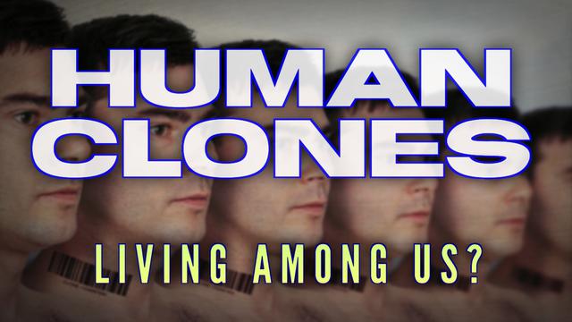 Human Clones Among Us! Documentary